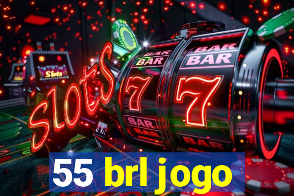 55 brl jogo